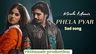 Phela pyar old mamories karola mann new punjabi sad song 2024 [upl. by Aelc]