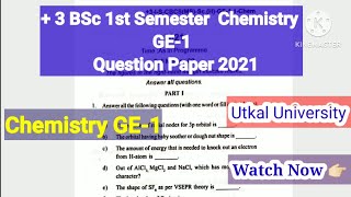 3 Bsc 1st Semester  Chemistry GE1  Question Paper 2021  Utkal University [upl. by Ellenod326]