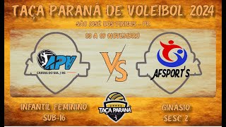 TAÇA PARANÁ DE VOLEIBOL INFANTIL FEMININO 2024  APVUCS x AFSPORTS MT [upl. by Latton777]