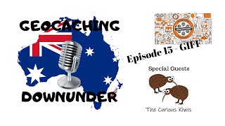 Geocaching Downunder Podcast  Episode 15  GIFF [upl. by Khai]