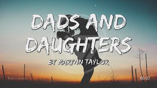 marynn taylor  dads and daughters Lyrics Lyrical Video [upl. by Aksel]