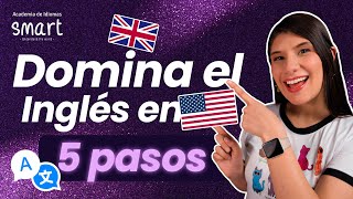 Domina el Inglés 5 pasos para Mejorar tu Fluidez 🇺🇸😱 [upl. by Amo207]