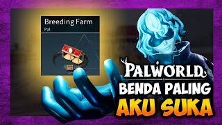 Cross Breeding  Benda Yang Paling Aku Suka Buat  PALWORLD [upl. by Sirahs957]