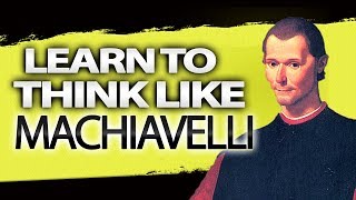 3 Ways YOU Can Use Machiavellian Tactics in Life Niccolo Machiavelli Explained Strategic Thinking [upl. by Enoob]