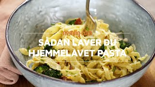 Sådan laver du hjemmelavet pasta  nemligcom [upl. by Lipkin]