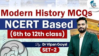 Modern History MCQs l NCERT History MCQs 6th to 12th Class Set 2 l GS by Dr Vipan Goyal ncert [upl. by Eiuqnom]