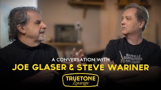 A Conversation with Joe Glaser amp Steve Wariner  Truetone Lounge [upl. by Sirroned]