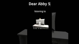 Dear Abby 5 [upl. by Wonacott]