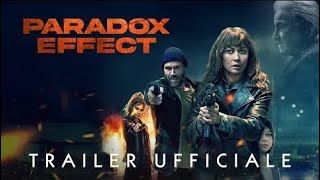 🌟 Film  Paradox Effect  Trailer Ita  1 Agosto 2024 🌟 [upl. by Papst]