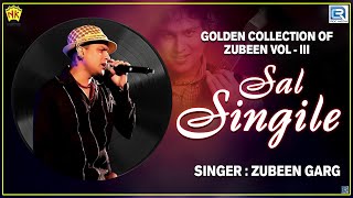 SAL SINGILE  GOLDEN COLLECTION OF ZUBEEN GARG  ASSAMESE LYRICAL VIDEO SONG  UNMONA MON [upl. by Rab]