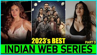 Top 7 Best quotINDIAN WEB SERIESquot of 2023 New amp Fresh  New Released Indian Web Series In 2023 [upl. by Schwartz]