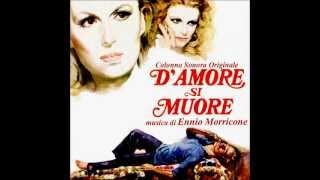 Ennio Moricone  DAmore si Muore  amo lei 2 [upl. by Gypsie]