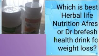 Which one is best herbal life nutrition afresh or Dr Befresh health drink for weight loss [upl. by Esiocnarf]