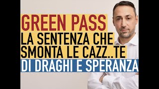 GREEN PASS La sentenza che smonta le cazzte di Draghi e Speranza [upl. by Asilrac183]