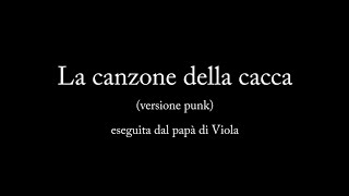 La canzone della cacca versione PUNK con TESTO A SCHERMO [upl. by Cicily]