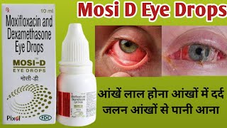 Mosi D Eye Drops Uses  Moxifloxacin Eye Drops  आंखें लाल होनाआंखों में जलनपानी निकलना [upl. by Oniuqa741]