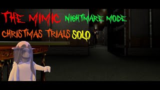 The Mimic  Christmas Trials  Solo  Nightmare mode [upl. by Meekyh930]