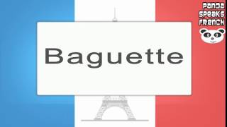 Baguette  How To Pronounce  French Native Speaker [upl. by Sergius647]