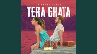 Tera Ghata Remix [upl. by Annabell]