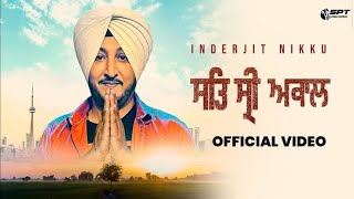 Sat Shri Akal Full Video  Inderjit Nikku  Baagi Bhadauria  New Punjabi Song 2023 [upl. by Kiley]