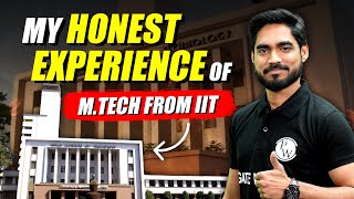 My Honest Experience of MTech from IIT [upl. by Roth]