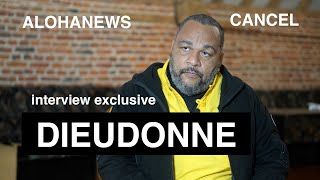 DIEUDONNE  lentretien exclusif  CANCEL 1 [upl. by Akselav]