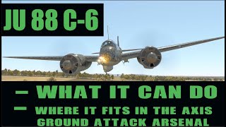 JU 88 C6  What It Can Do  Where It Fits in the Axis Ground Attack Arsenal  IL2 Great Battles [upl. by Embry37]