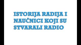 Istorija Radija i Naučnici Koji Su Stvarali Radio [upl. by Nerak]