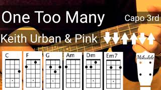 One Too Many  Keith Urban amp Pink ukulele tutorial  playalong [upl. by Notwen]