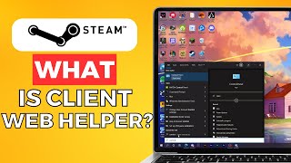 What Is Steam Client Webhelper 2024 [upl. by Anestassia]