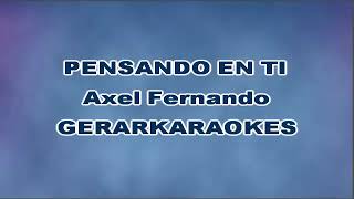 Pensando en ti  Axel Fernando  Karaoke [upl. by Mapel]