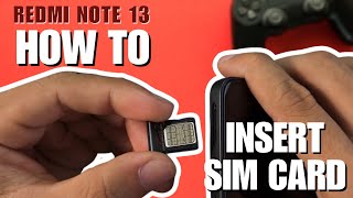 How to Install a SIM Card to Redmi Note 13 [upl. by Pepillo]