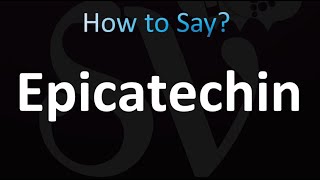 How to Pronounce Epicatechin Correctly [upl. by Kelwin]