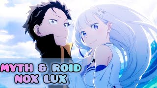 MYTH amp ROID『NOX LUX』 Re Zero Season 3 Ending  Lq Instrumentals [upl. by Nuzzi896]