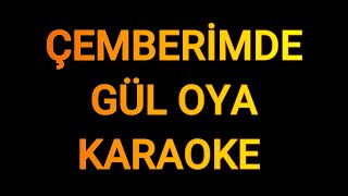 ÇEMBERİMDE GÜL OYA 2012  KARAOKE [upl. by Nared]