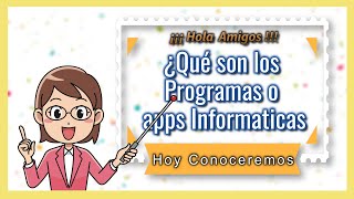 🤔¿Qué son los Programas yo Apps Informáticas [upl. by Ikairik]