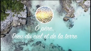 Ô Père Dieu du ciel et de la terre  Emmanuel Music [upl. by Corbet887]