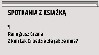 Spotkania z książką online „Z kim tak ci będzie źle jak ze mnąquot [upl. by Dicky]