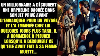 Un millionnaire a trouvé une orpheline dans son jet puis pleura en découvrant ce quelle fit à sa [upl. by Vassili]