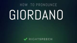 🔴 Giordano  How to pronounce Giordano [upl. by Saberio]