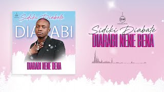 SIDIKI DIABATE  DIARABI NENE BENA [upl. by Ad]