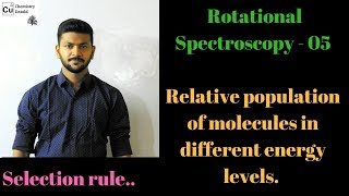 Relative Population  Absorption Intensity  01  ROTATIONAL SPECTROSCOPY  05 [upl. by Retsae472]