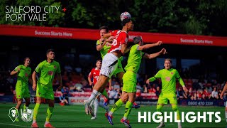 HIGHLIGHTS  Salford City 02 Port Vale [upl. by Oznol842]