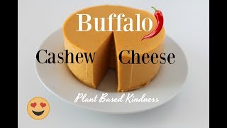 BUFFALO CASHEW CHEESE  Plant Based Kindness [upl. by Niro]