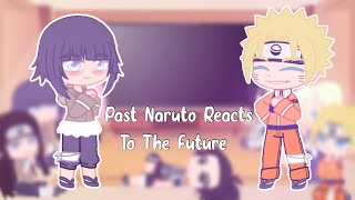 Past Naruto Reacts To The Future [upl. by Jezabella191]