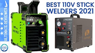 Top 5 Best 110V Stick Welders For The Money Tested amp Reviewed [upl. by Edrick523]