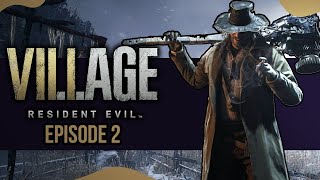 Resident Evil 8 Village  Episode 2  THERE GOES THE NEIGHBOURHOOD [upl. by Joachima]