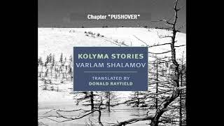 Audiobook KOLYMA STORIES by VARLAM SHALAMOV Chapter PUSHOVER [upl. by Bouldon940]