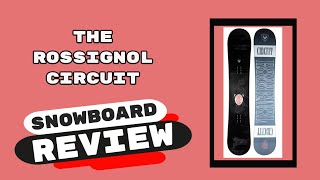 The 2022 Rossignol Circuit Snowboard Review [upl. by Penelope]