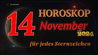 HOROSKOP FÜR DEN 14 NOVEMBER 2024 FÜR ALLE STERNZEICHEN [upl. by Lipinski]